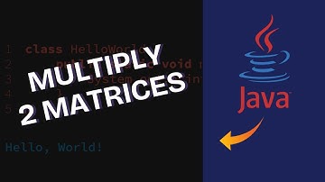 How to Multiply 2 Matrices in Java 2025?