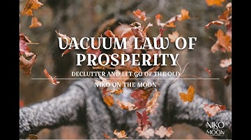THE VACUUM LAW OF PROSPERITY | DECLUTTER AND INVITE ABUNDANCE