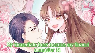 My Immediate Boss Became My Financial Backer S1 Full Eng Sub 顶头上司成了我的金主第一季 英文合集版