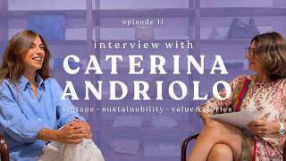 EP 11 - Caterina Andriolo: Vintage, a living wardrobe