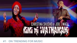 CHRISTINA SHUSHO FT JOEL LWAGA - WATHAMANI (Official Video) 4k