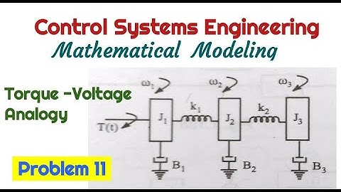 Problem 11 Torque  Voltage analogy /  Electric analogous  system