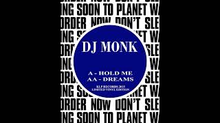 DJ MONK 'HOLD ME / DREAMS' 12\