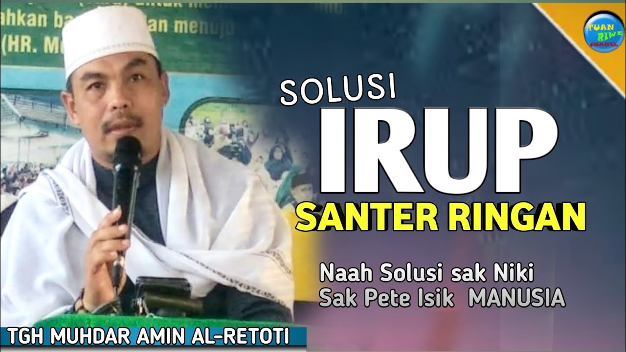 tips Irup Tenang Ringan | Tgh Muhdar Amin | CERAMAH LOMBOK TERBARU