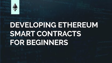 Developing Ethereum Smart Contracts for Beginners (Trailer)