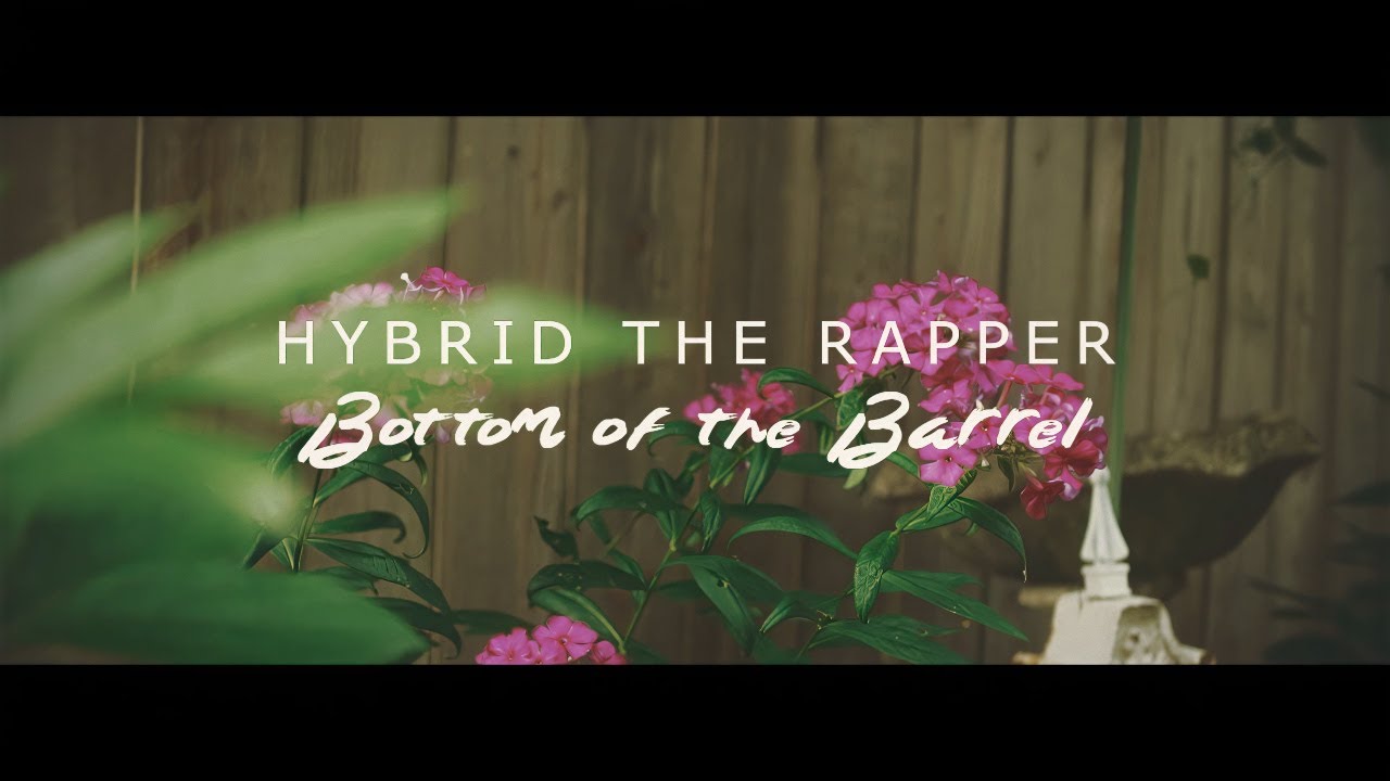 Hybrid the rapper - Bottom of the Barrel [Official Video] - YouTube