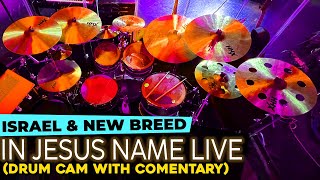 In Jesus Name | Israel & New Breed | Live Drum Cam with Band & Commentary