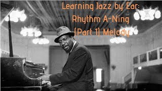 Learn Jazz By Ear: Rhythm A-Ning Part 1 (Melody)
