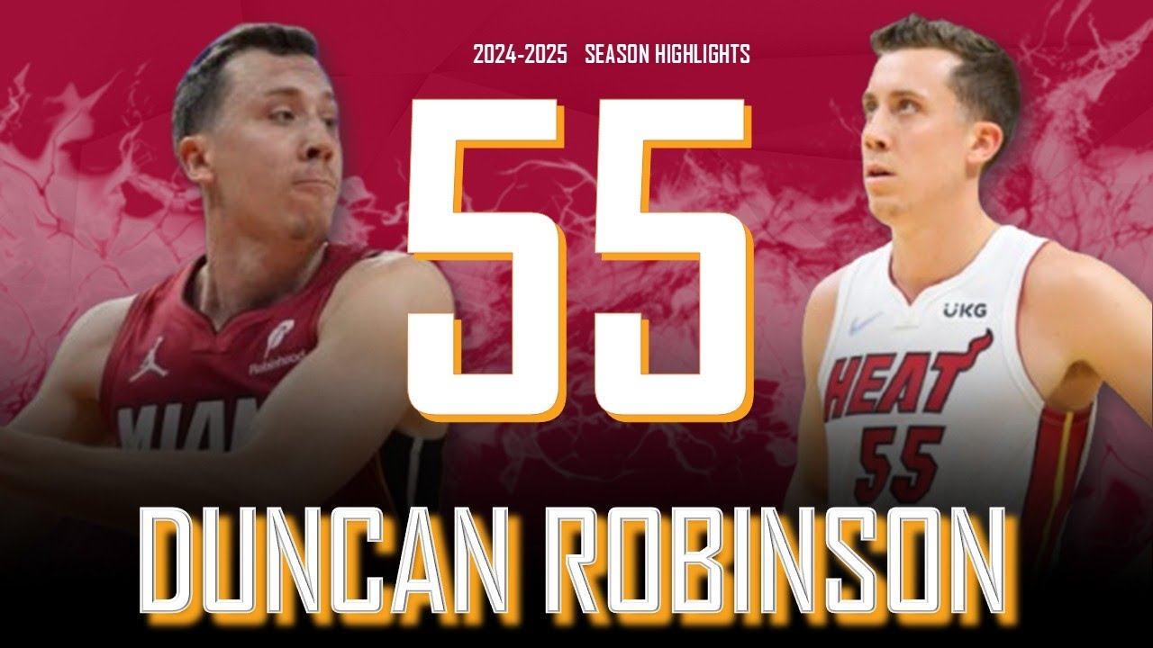 Duncan Robinson || 2024-2025 Miami Heat Highlights