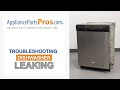 Dishwasher Is Leaking - Top 6 Reasons &amp; Fixes - Whirlpool, GE, LG, Maytag &amp; More