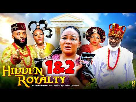 HIDDEN ROYALTY 1&2 - Rachel Okonkwo Movie #royalnollyfilmstv