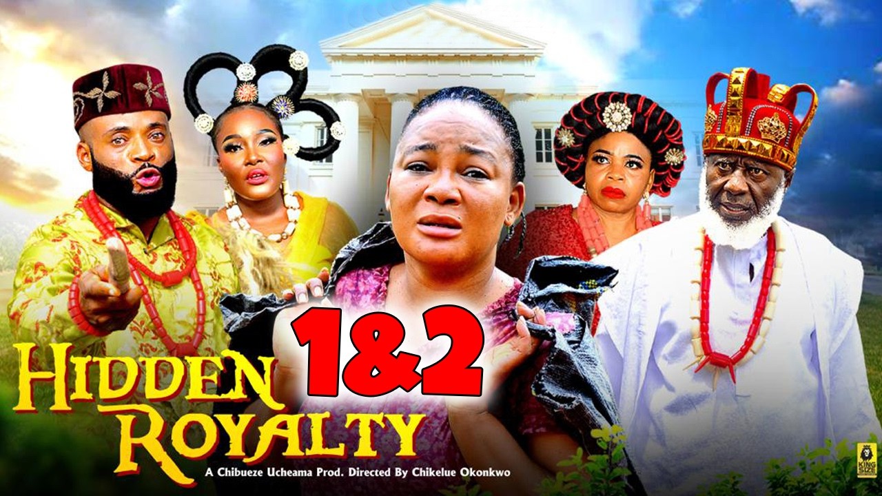 HIDDEN ROYALTY 1&2 - Rachel Okonkwo Movie #royalnollyfilmstv