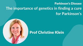 'The importance of genetics in finding a cure for Parkinson's'  by Prof  Christine Klein by nosilverbullet4pd 982 views 2 months ago 1 hour, 39 minutes