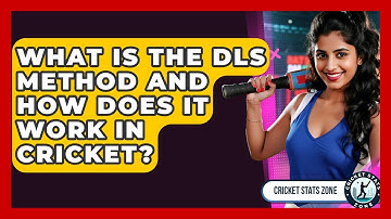 What Is The DLS Method And How Does It Work In Cricket? - Cricket Stats Zone