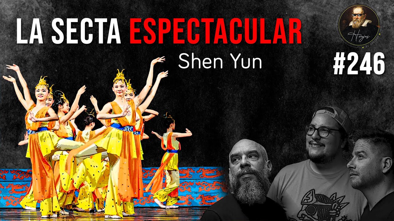 Herejes Ep246: Shen Yun: La Secta Espectacular