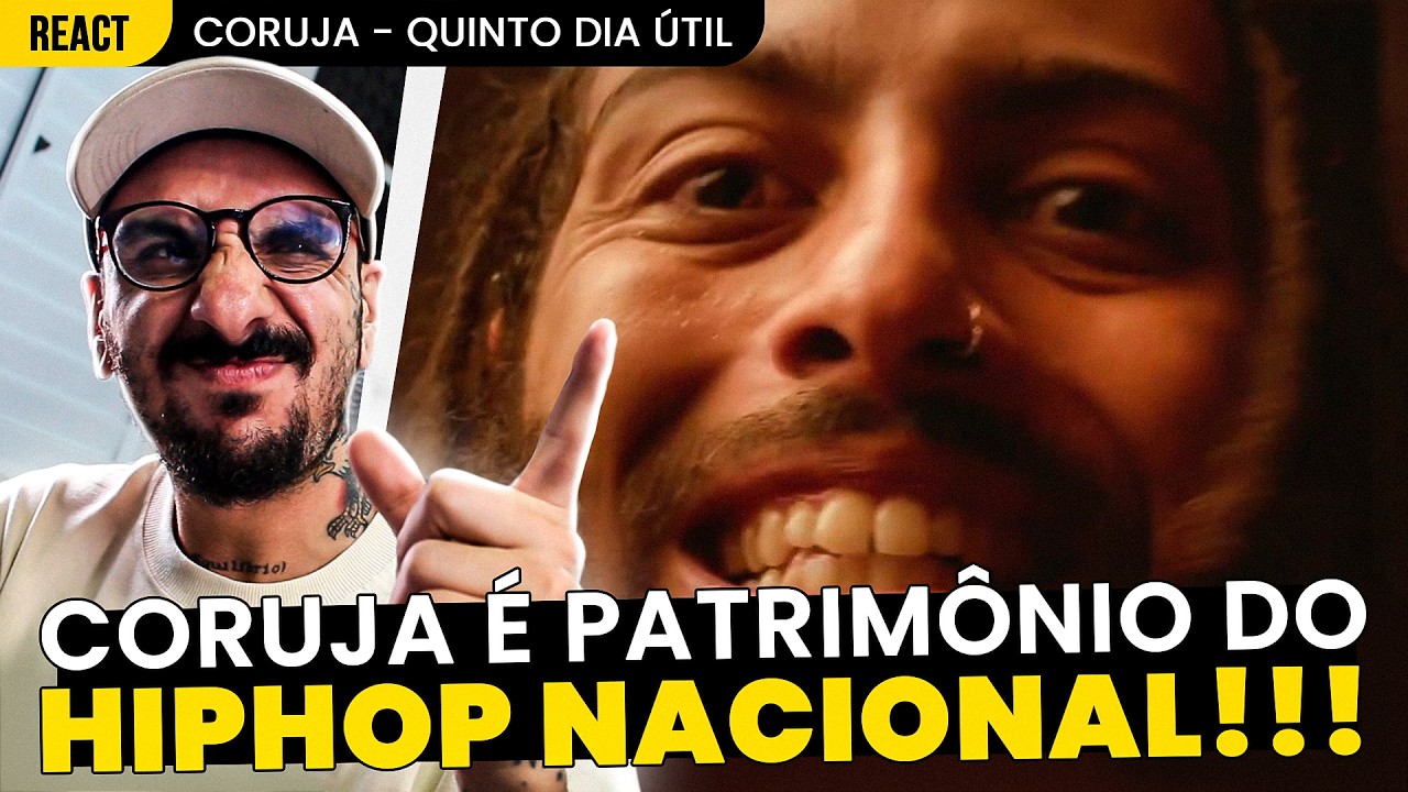 MUITO HIP HOP!!! CORUJA - QUINTO DIA ÚTIL [REAÇÃO]