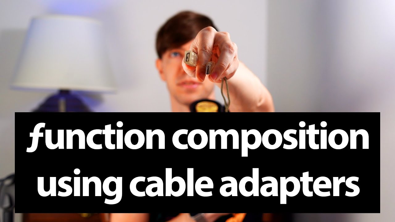 function composition using cable adapters [episode 2] - YouTube