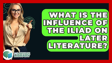 What Is The Influence Of The Iliad On Later Literature? - The Language Library