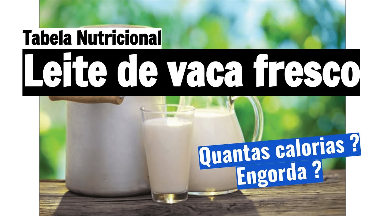 Quantas calorias tem Leite de vaca
