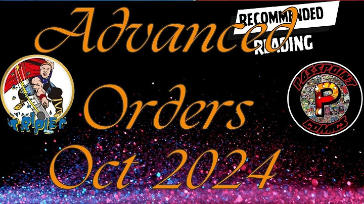 Advanced Orders for October 2024!  We got the comic books you'll need to order!