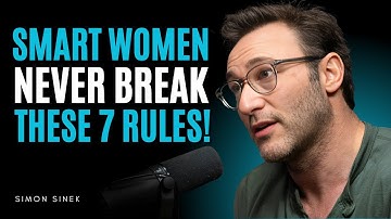 Smart Women Follow these 7 Rules | Simon Sinek Motivational Speech