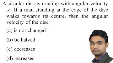 A circular disc is rotating with angular velocity ω. If a man standing at the edge of the disc