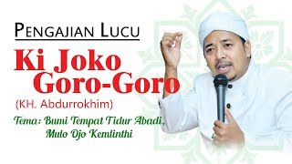 Pengajian Lucu Ki Joko GORO-GORO