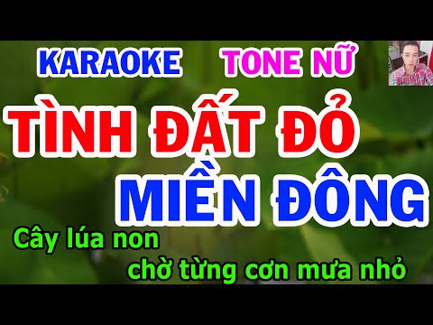 Karaoke Tình Đất Đỏ Miền Đông - Karaoke Tình Đất Đỏ Miền Đông Tone Nữ Nhạc Sống gia huy karaoke