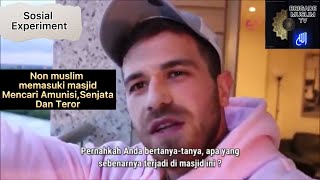 Orang Non Muslim Memasuki Masjid Mencari Amunisi,Senjata,Teror Ini Yang Terjadi