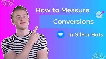 How to Measure Conversions in SilFer Bots (Free Template)