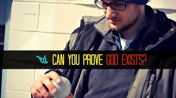 CAN YOU PROVE GOD EXISTS? - SHAM IDREES