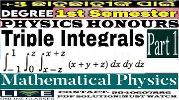 Triple Integrals|Mathematical physics-1|+3\BSC physics Honours|1st semester core-1|part-1