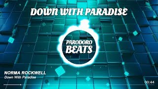 Norma Rockwell - Down With Paradise [Free2Use]