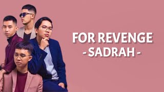 For Revenge - Sadrah ( Lirik Lagu )