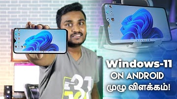 Windows 11 On Android Devices Explained Tamil!