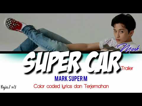 Super M Mark - Super Car [ Lyrics Eng/Ina ] Trailer