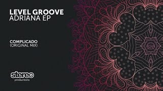 Level Groove - Complicado - Original Mix