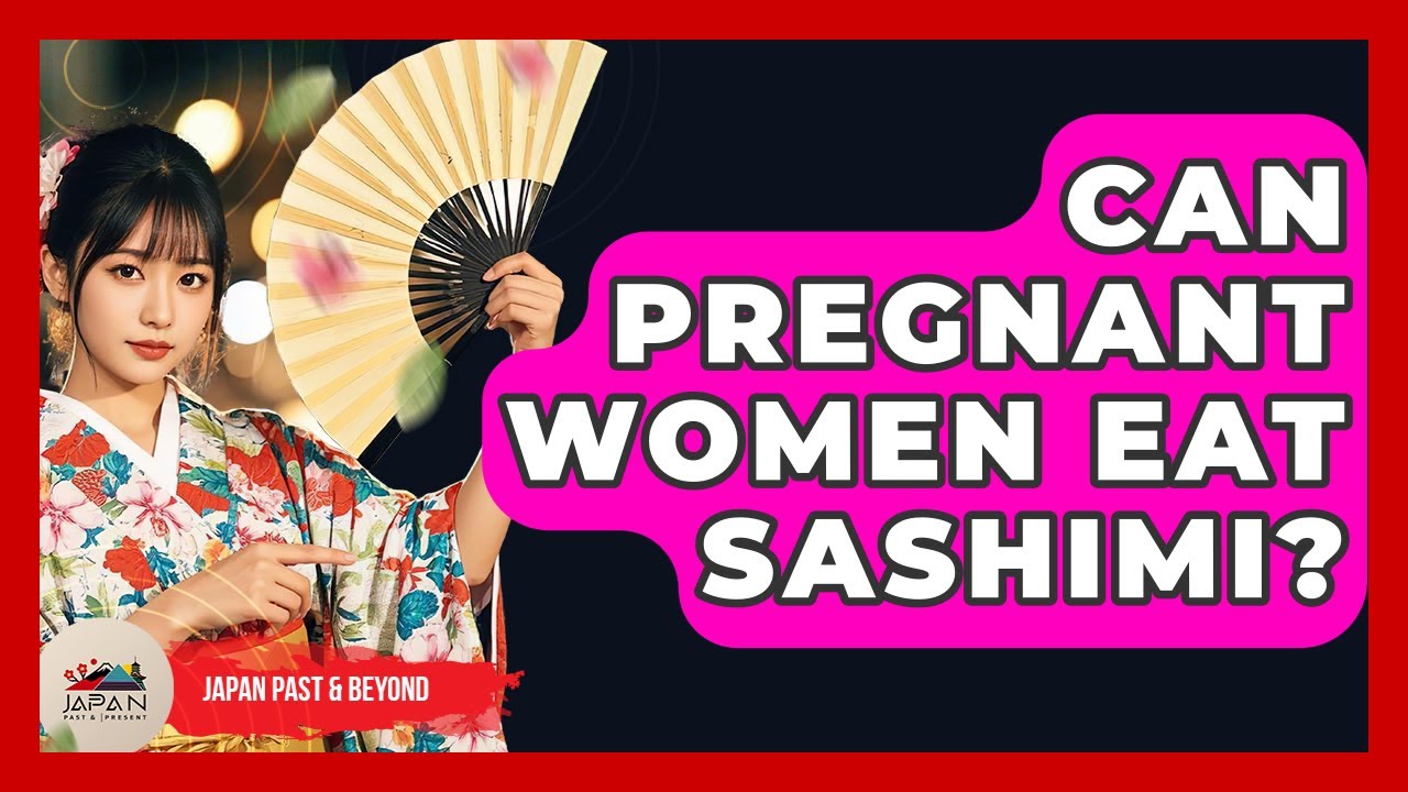 Eating Sashimi While Pregnant