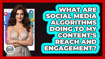 What Are Social Media Algorithms Doing To My Content