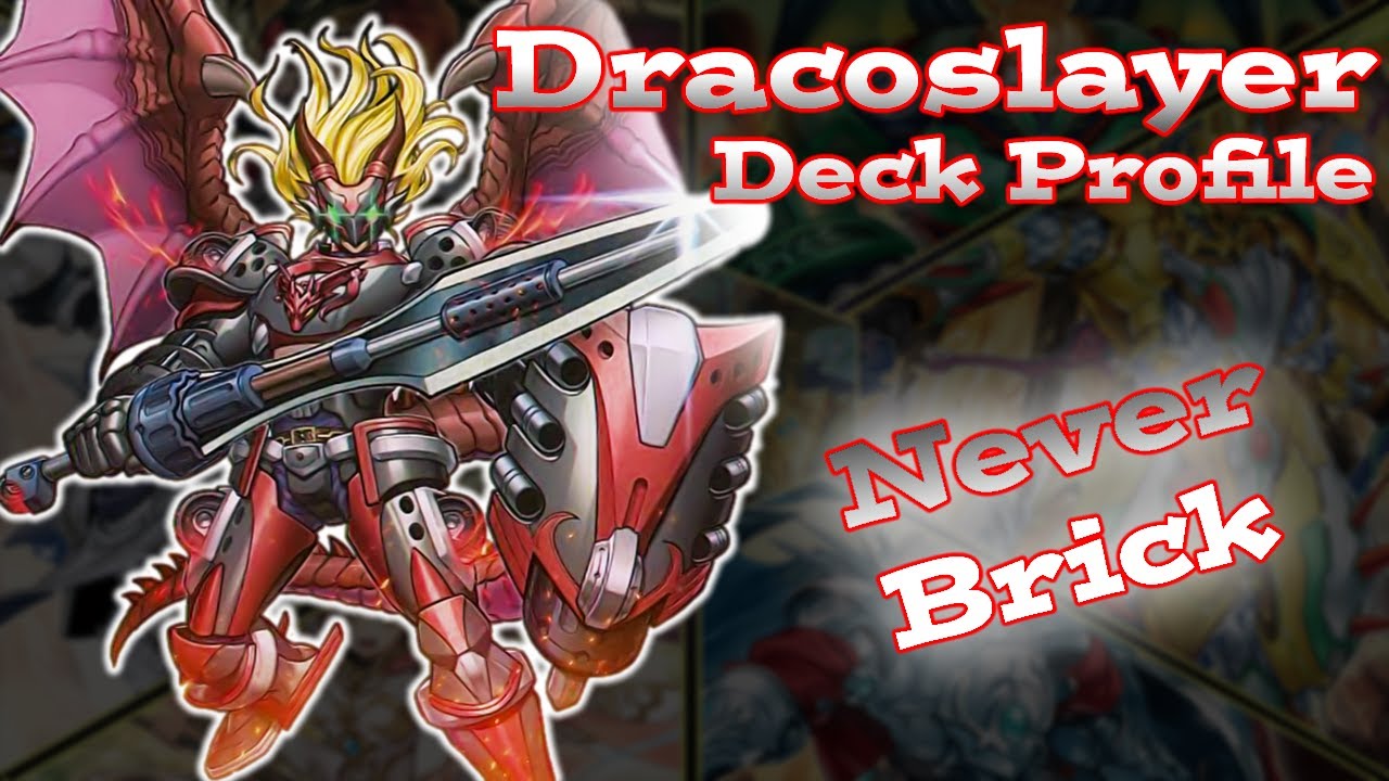 Dracoslayer Deck Profile! - Undefeated MAX Consistency!!! - You Will Never Brick!