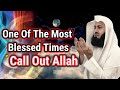 One Of The Most Blessed Times When Allah Calls You Out To Make Dua! @muftimenkofficial