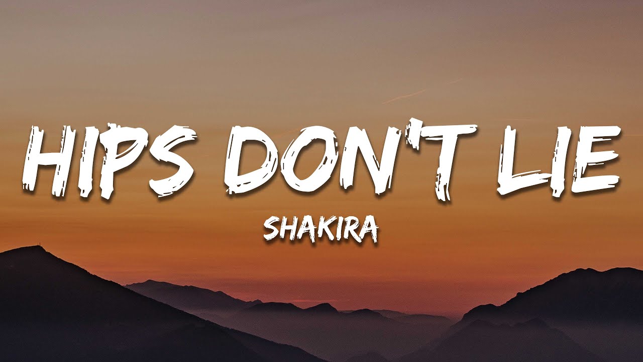 Shakira - Hips Don't Lie (Lyrics) ft. Wyclef Jean - YouTube