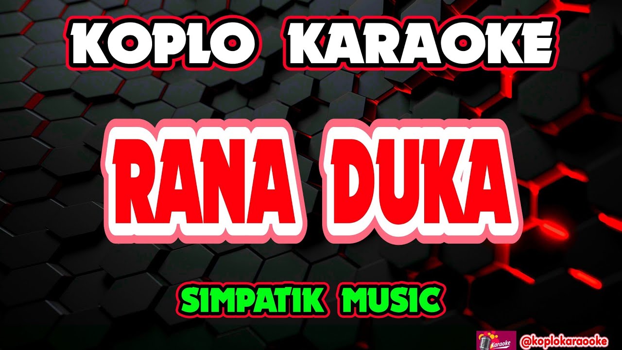 RANA DUKA KARAOKE - SIMPATIK MUSIC 