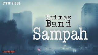 Primas Band - Sampah (Lyric Video)