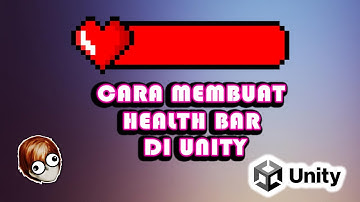 CARA MEMBUAT HP BAR  - Tutorial Dasar Unity 2D Indonesia