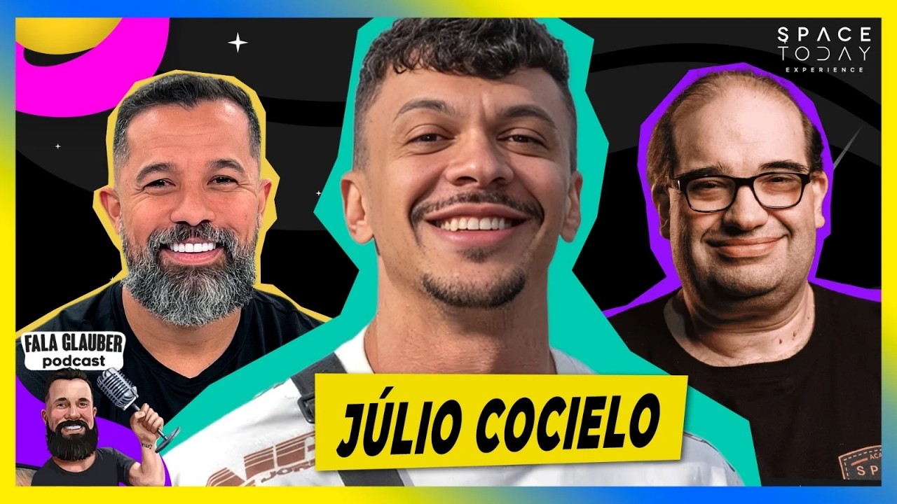Fala Glauber PODCAST: JÚLIO COCIELO e SÉRGIO SACANI no SPACE TODAY EXPERIENCE