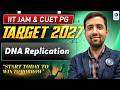 DNA Replication | Target 2027 | IIT JAM &amp; CUET PG | Lec-4 | IFAS