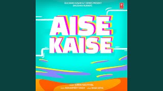 Download Lagu Aise Kaise Download Lagu Aise Kaise