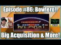 The Break Down Pair #86:  Huge Bowlero Acquisition - The Future of Competitive Bowling??