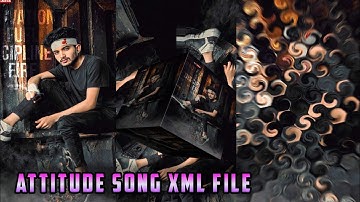 NEW TRENDING ATTITUDE SONG XML FILE VIDEO BY SB EDITOR 🔖 | NEW ATTITUDE XML FILE